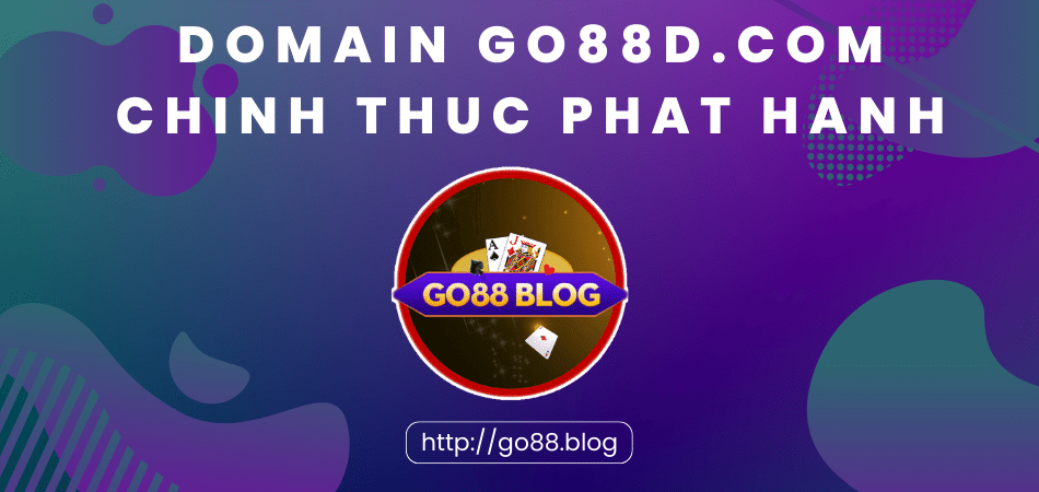 Domain trang chủ Go88d.com chính thức phát hành tháng 09/2022